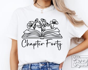 Capítulo cuarenta SVG PNG - Diseño de niña de 40 cumpleaños - Floral cuarenta svg - Háblame de cuarenta - Era del 40 cumpleaños - Archivo Cricut - Hola 40