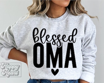 Blessed Oma SVG - Oma Shirt Design - Oma SVG - Mothers Day Shirt svg - Cricut Cut File - Best Oma Ever PNG - Oma Life - Loved Oma Mode svg