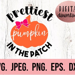 Prettiest Pumpkin In The Patch SVG - Little Pumpkin - Fall New Baby Design - Cricut Cut File - Instant Download - Girl Thanksgiving Clipart