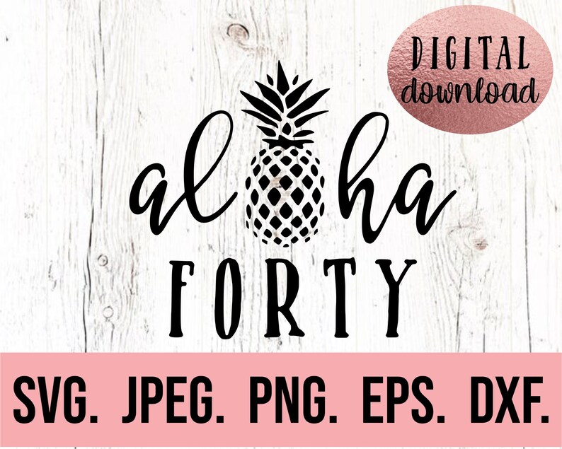 Paquete SVG de 40 cumpleaños - SVG de 40 cumpleaños - Cuarenta SVG - Diseño de Hola Cuarenta - Descarga instantánea - SVG de 40 cumpleaños - Aloha 40 - Hola 40 imagen 8