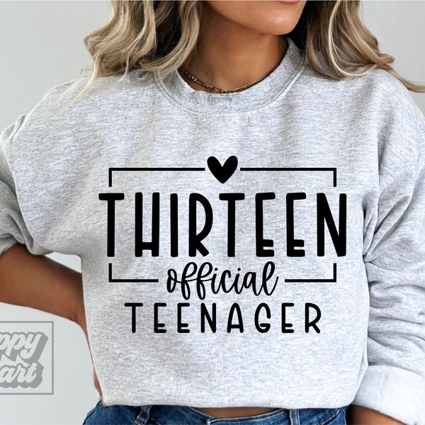 Thirteen Official Teenager SVG PNG - 13th Birthday SVG - Digital Download - Cricut Cut File - Hello 13 svg - 13th Birthday Girl Shirt