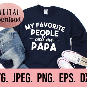 Meine Lieblingsmenschen nennen mich Papa SVG - Lieblingsmenschen nennen mich Papa SVG - bester Papa aller Zeiten - Vatertag SVG - Cricut Schnitt Datei - Papa SVG - Instant Download