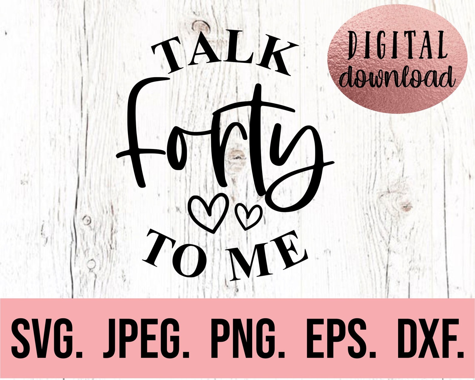 Talk Forty to Me SVG Forty AF Svg 40th Birthday Png - Etsy