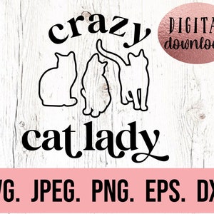 May include: Black and white digital download design featuring the text "crazy cat lady" with three stylized cat silhouettes. The text "DIGITAL download" is in a pink box.