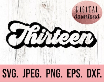 Thirteen Retro SVG - 13. urodziny SVG - Oficjalny nastolatek png - Pobieranie cyfrowe - Plik Cricut - Hello 13 svg - 13. urodziny Vintage SVG