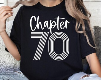 Chapter 70 SVG PNG - Hello Seventy - 70th Birthday Girl Design - Hello 70 Shirt- Digital Download - Cricut File - 70th Birthday Era