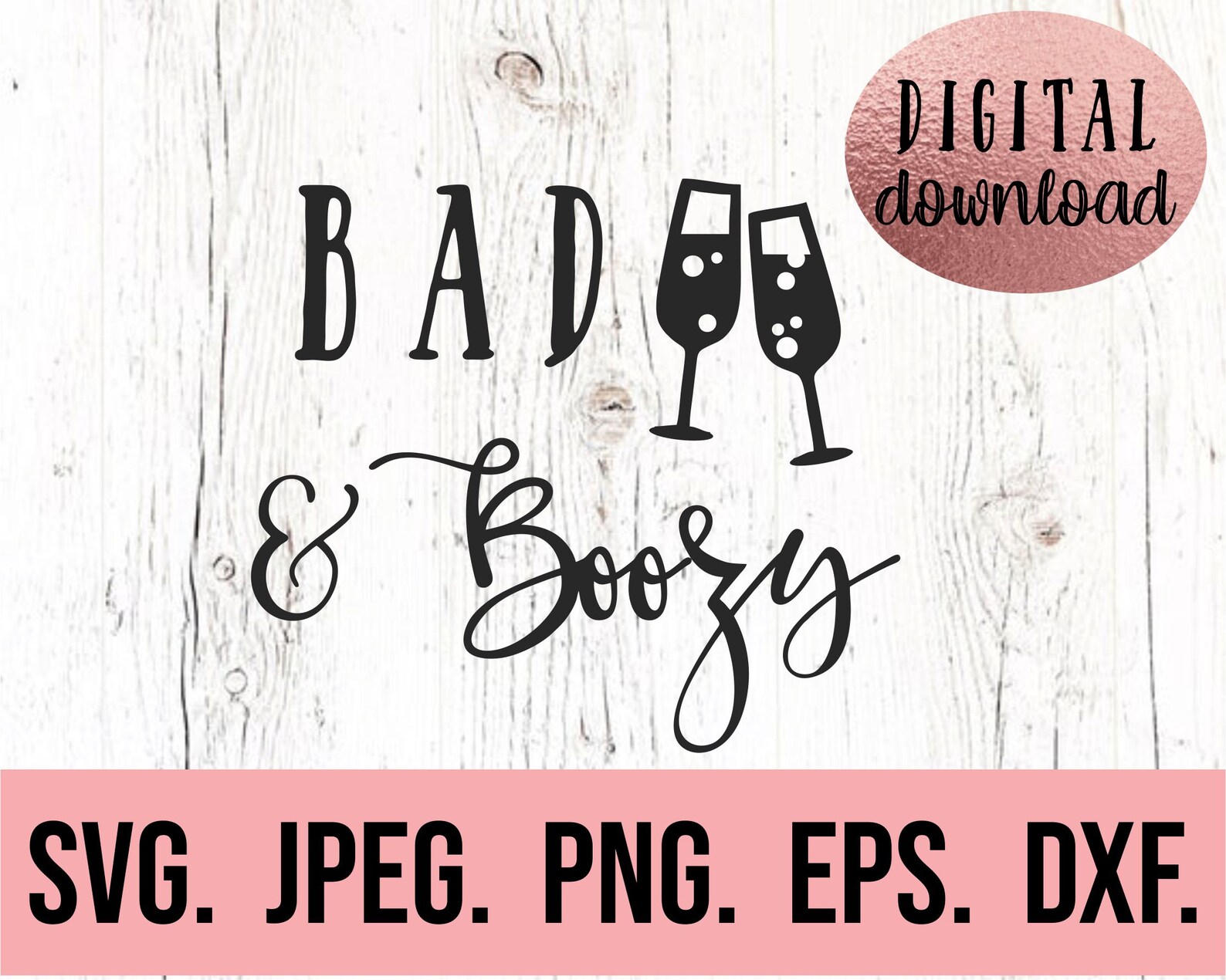 Bad and Boozy SVG Bad & Boozy Design Bachelorette SVG Etsy
