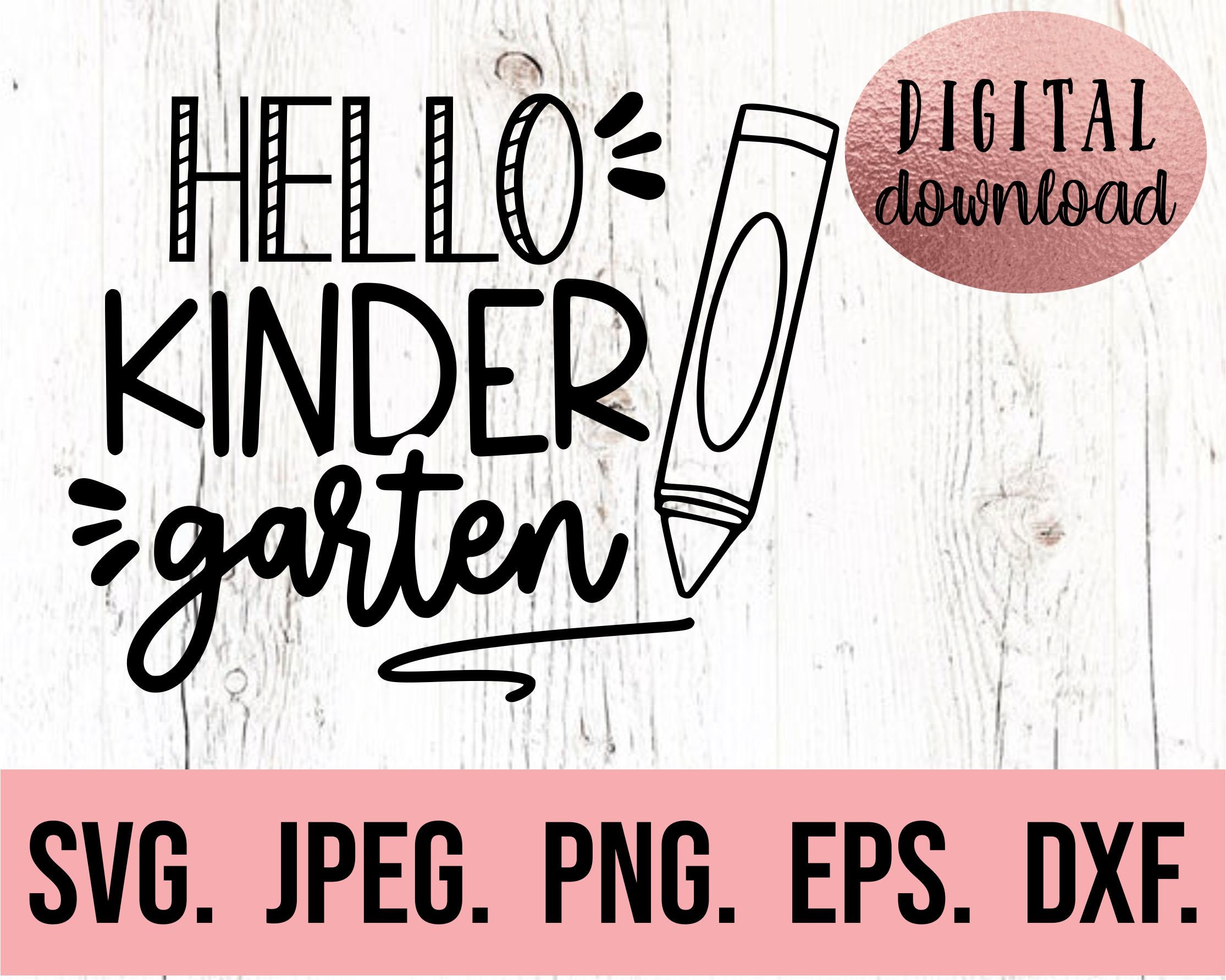Hello Kindergarten SVG - Instant Download - Cricut Cut File - Back to ...
