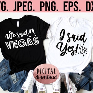 Ik zei ja, we zeiden Vegas svg - aanstaande bruid - Vegas Bachelorette png - Future Mrs - Bachelorette Cricut bestand - Instant Download - What Happen
