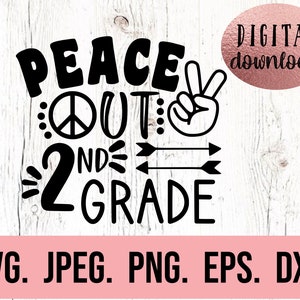 Peace Out 2e leerjaar SVG - Grade 2 afstuderen svg - Instant Download - Cricut Cut-bestand - So Long Second Grade png - Last Day of School SVG