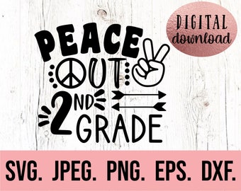 Peace Out 2nd Grade SVG - Grade 2 Graduation svg - Instant Download - Cricut Cut File - So Long Second Grade png - Last Day of School SVG