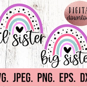 Rainbow Big Sister Little Sister Rainbow SVG - Big Sister Lil Sister Shirt - New Baby SVG - Sibling Shirt svg - Cricut File - Sister Svg set