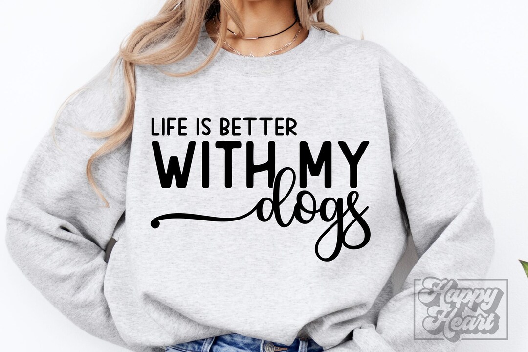 Life is Better With My Dogs SVG PNG - Easily Distracted by Dogs - Dog ...