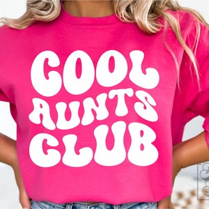 Cool Aunts Club SVG - Auntie SVG - Aunt Shirt Design - Cool Aunt File - Aunt Life Design - Instant Download - Promoted To Aunt - New Aunt