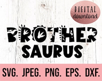 Brother Saurus Svg - T-Rex Big Brother - Dinosaur Birthday SVG - First Birthday - Digital Download - Dinosaur Clipart - Sibling Birthday SVG
