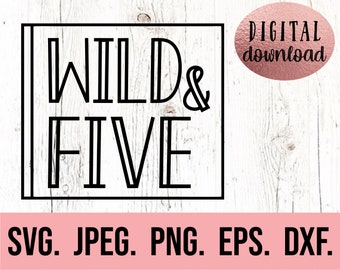 Wild and Five SVG - Camiseta de niño de quinto cumpleaños SVG - Descarga instantánea - png - Archivo de corte Cricut - Niño de quinto cumpleaños svg - Clipart de cinco cumpleaños