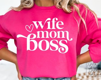 Wife Mom Boss SVG PNG - Mom Mode - Mom Shirt - Mom Life - Boss Lady - Cricut Digital Download - Boss Mom - Small Business Owner - Boss Babe