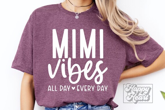 Mimi Vibes SVG All Day Every Day - Mimi Shirt SVG - Mimi Svg