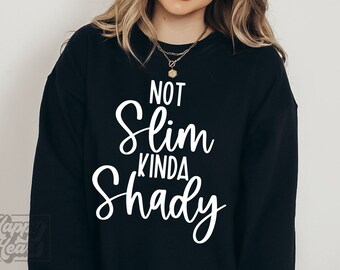 Not Slim Kinda Shady SVG PNG - Bad Moms Club - Funny Mom - Cricut Instant Download - Sarcastic Mom - New Mom - Good Moms Say Bad Words