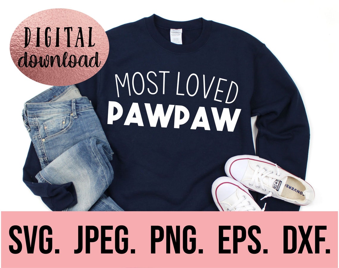 Most Loved Pawpaw SVG Best Pawpaw Ever Design Fathers Day - Etsy