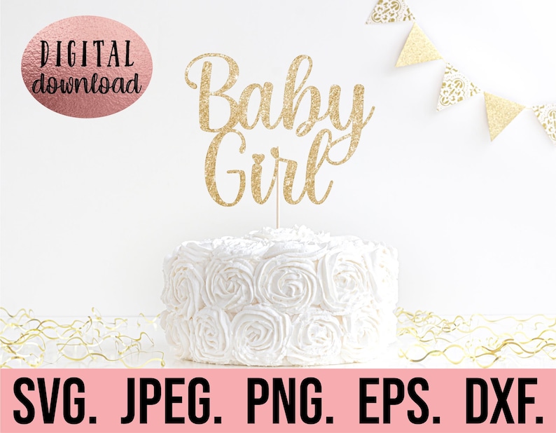 May include: Gold glitter cake topper with the words "Baby Girl" on a white cake with white frosting.