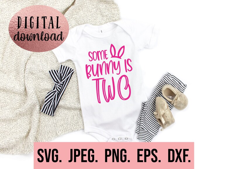 Some Bunny is Two SVG - Birthday Bunny SVG - 2nd Birthday Shirt ...