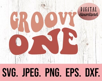 Groovy One SVG - First Birthday SVG - 1st Birthday Vintage - Digital Download - First Birthday Retro Disco - Cricut Cut File PNG Hippie Boho