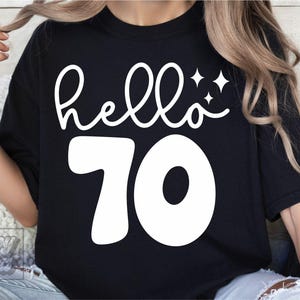 Hello 70 SVG PNG - 70th Birthday Girl Design - Seventy Era SVG - 70 and Sassy Shirt Design - Digital Download - Cricut File - 70th Birthday