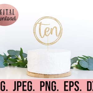 Zehner Cake Topper SVG - Zehner Geburtstag SVG - 10. Geburtstag - 10 Digital Download - Geburtstagskind Design - Cricut-Datei PNG Zehn Silhouette