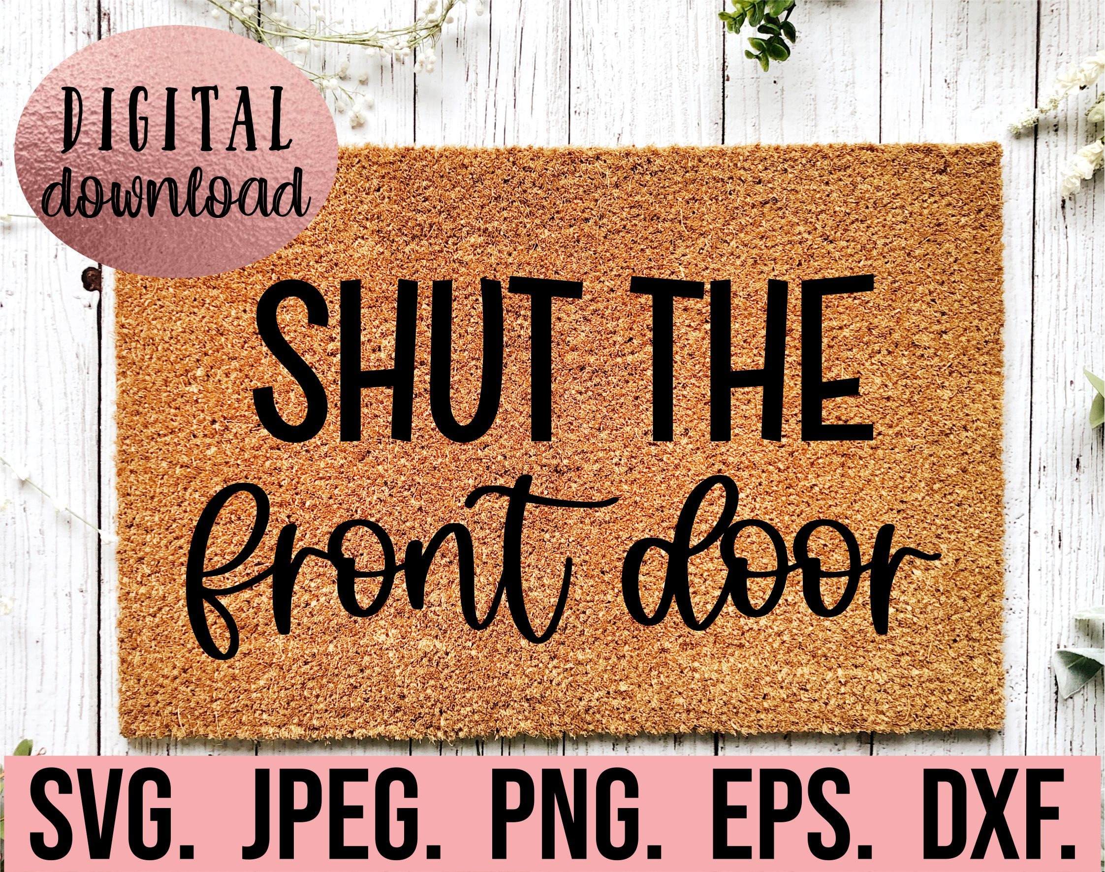 Digital Downloads EPS Dxf Instant Download Doormat SVG Svg dxf Png eps ...
