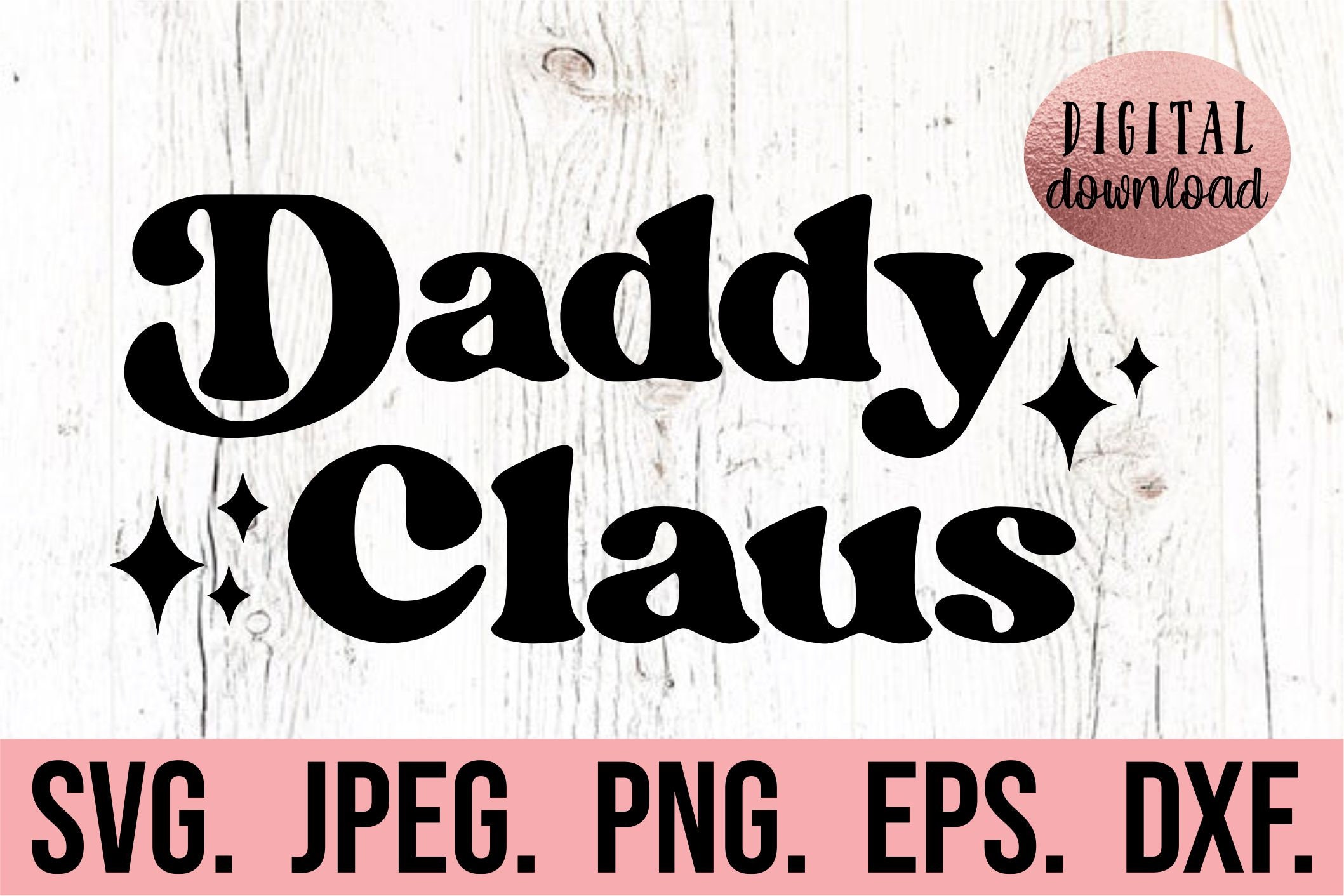 Daddy Claus SVG - Cricut File - Instant Download - Christmas Clipart - Dada Claus Design - Christmas SVG - Mr Claus SVG - Christmas png