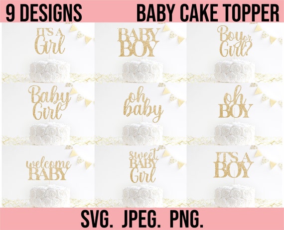 Baby Cake Topper SVG Bundle - New Baby SVG - Baby Shower Cake Topper PNG - Welcome Baby Cupcake - Its a Girl - Boy Or Girl - Baby Boy svg