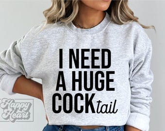 I Need A Huge Cocktail SVG - Day Drinking Quote - Alcohol svg - Cricut Instant Download - Funny Wine Saying SVG - Wine Shirt - Cocktail SVG