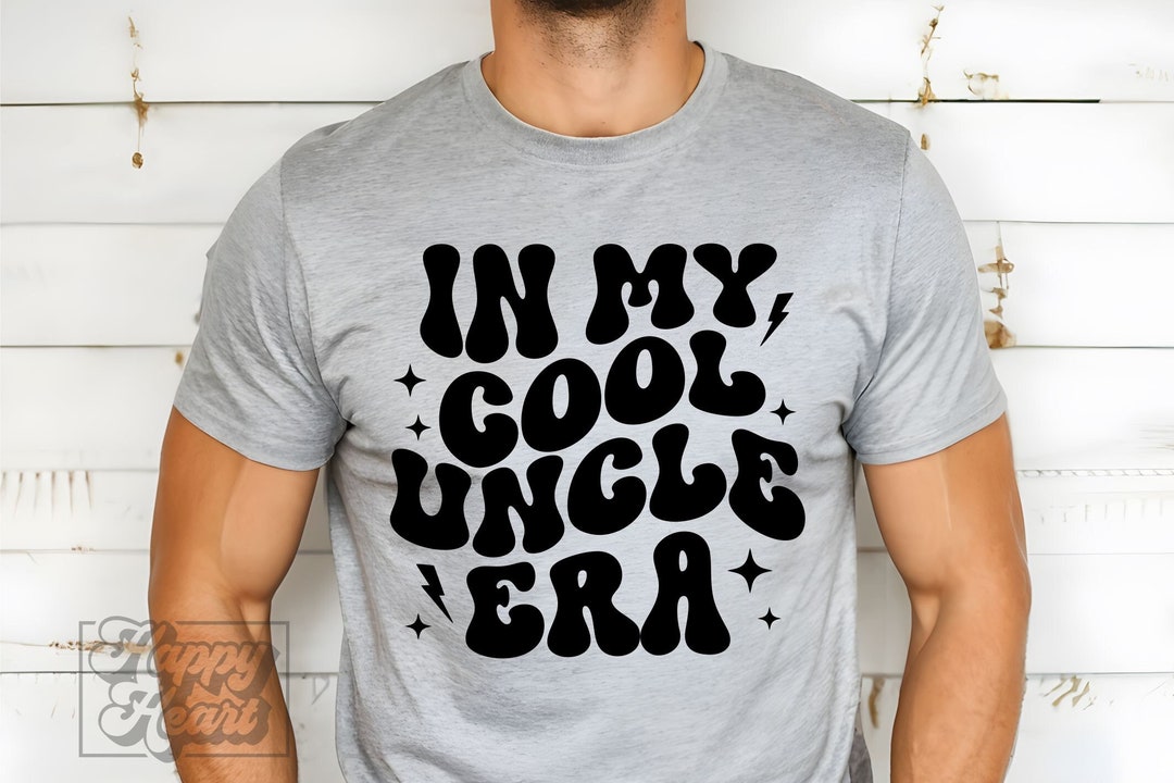 In My Cool Uncle Era SVG - Most Loved Uncle SVG - Uncle Life - Best ...