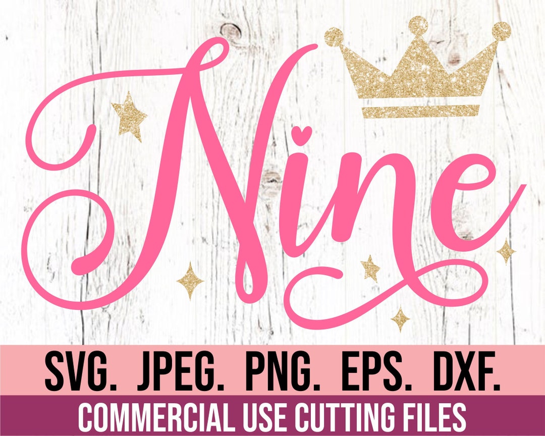 Nine SVG - Ninth Birthday Princess - 9th Birthday Girl Crown Cursive ...