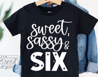Sweet Sassy Six SVG - Sixth Birthday SVG - 6th Birthday Girl Shirt PNG - Cricut Digital Download - Birthday Girl Design - Hello 6
