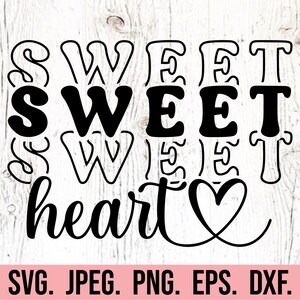Sweet Heart SVG - Instant Download - Cricut Cut File - Silhouette ...