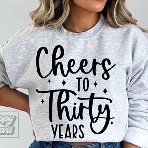 Cheers To Thirty Years SVG PNG - Hello Thirty svg - 30th Birthday Design - 30 svg - Talk Thirty To Me - Cricut Cut File - Thirty Design