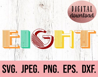 Eighth Birthday Boy Shirt SVG - Instant Download - png jpeg - Cricut Cut File - 8th Birthday - Eight Birthday Clipart - Retro Eight Vintage