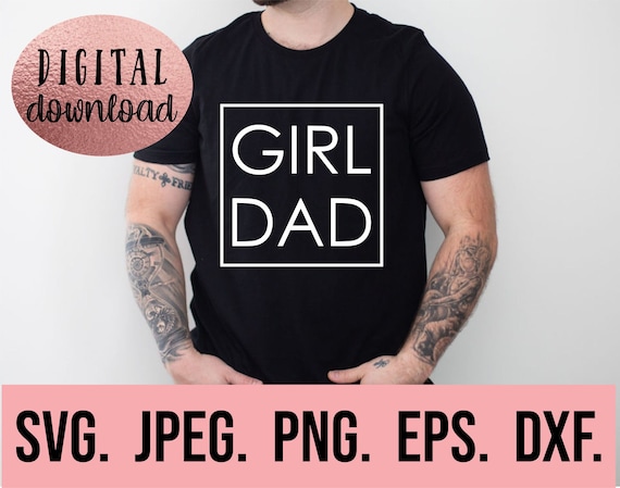 Buy Girl Dad SVG Fathers Day SVG Fathers Day Design Dad Online in India 