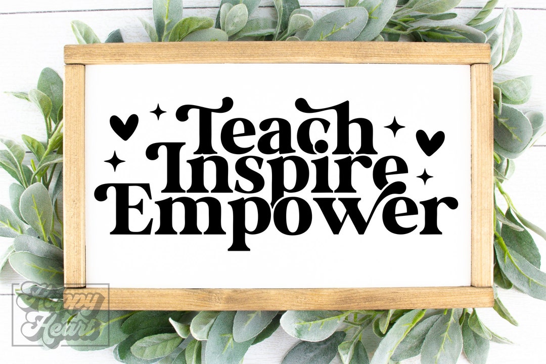 Teach Inspire Empower SVG - Teacher Vibes SVG - Digital Download ...