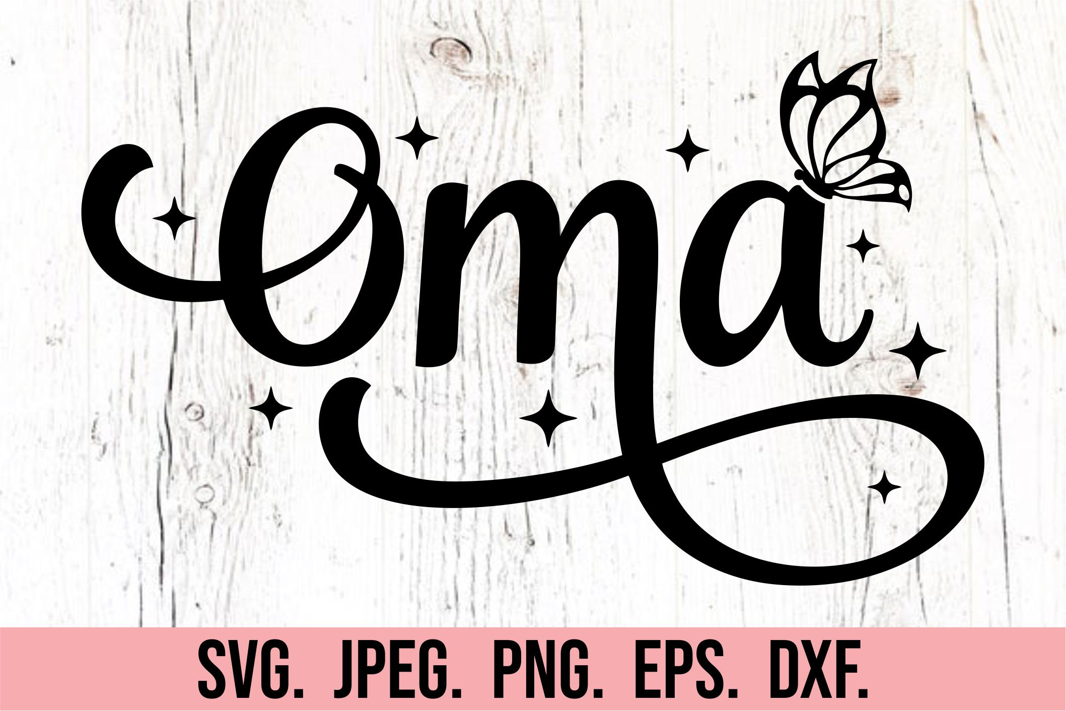 Butterfly Oma SVG - Oma Shirt Design - Oma SVG - Mothers Day Shirt 