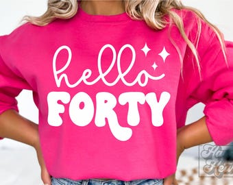 Hallo Vierzig SVG PNG - 40. Geburtstag Design - Vierzig Ära SVG - Hallo 40 Shirt Design - Digital Download - Cricut Cut Datei - 40
