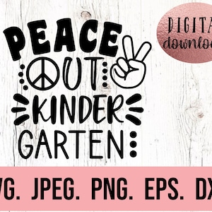 Peace Out kleuterschool SVG - School svg - Kinder Grad PNG - Instant Download - Cricut bestand - So Long kleuterschool - laatste schooldag