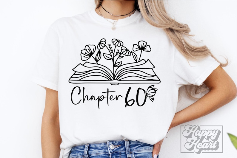 Chapter 60 SVG PNG - 60th Birthday Girl Design - Floral Sixty Svg ...