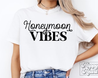 Honeymoon Vibes SVG PNG - Honeymoon Shirt SVG - Just Married - Mr Mrs - Wedding design - Cricut Cut File Instant Download - Honeymoon Bound