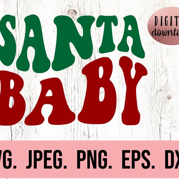 Santa Baby SVG - Cricut Cut File - Digital Download - Christmas Clipart - Winter png - Christmas SVG - Wavy Retro Boho SVG Silhouette