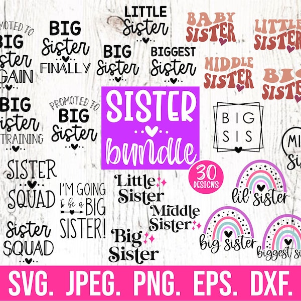 Sister SVG Bundle Set - Sister Clipart - New Baby SVG - Big Sister SVG - Promoted to Sister - Cricut File - Digital Download - Sister Squad