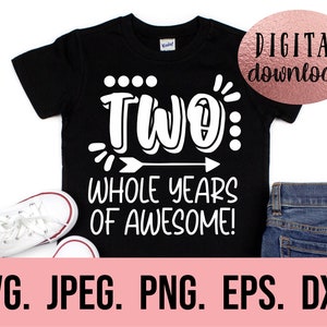 Zwei ganze Jahre des Seins Super SVG - Zweiter Geburtstag Junge Shirt SVG - Sofortiger Download - png jpeg - Cricut Cut Datei - 2