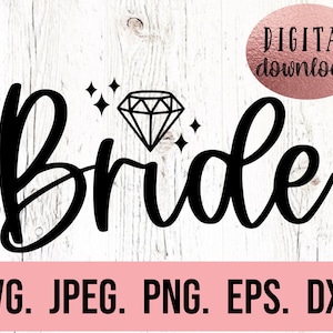 Braut SVG - Braut Clipart - Bachelorette SVG - Zukünftige Frau - Bachelorette Shirt Cricut Schnitt Datei - Sofortiger Download - Braut Diamant - Wifey